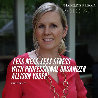 Less mess, less stress with professional organizer, Allison Yoder