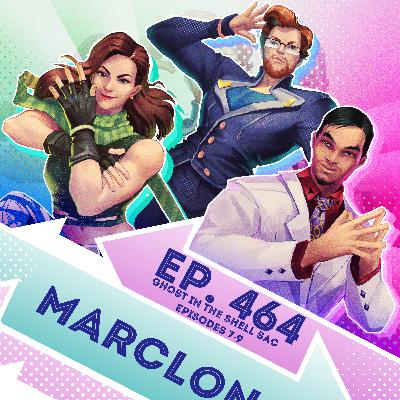 Ep. 464 - Marclonos (Ghost in the Shell Standalone Complex Eps 7-9) Ep. 464 - Marclonos (Ghost in the Shell Standalone Complex Eps 7-9)