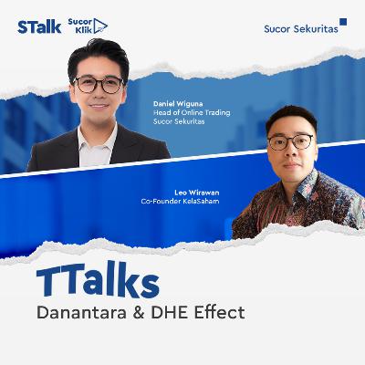 TTalks #154 : Danantara & DHE Effect