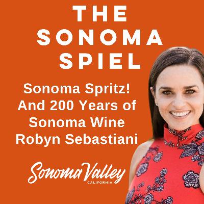 Spritz-O'Clock! Celebrating Sonoma 200 Years of Winemaking with Robyn Sebastiani Spritz-O'Clock! Celebrating Sonoma 200 Years of Winemaking with Robyn Sebastiani