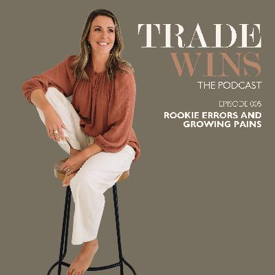 Rookie Errors and Growing Pains
