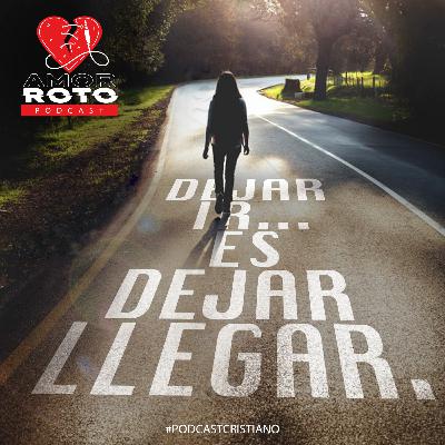 Dejar ir es dejar llegar Dejar ir es dejar llegar