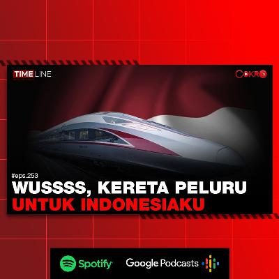 [#CokroTVPodcast] Denny Siregar: WUSSSS, KERETA PELURU UNTUK INDONESIAKU | TIMELINE