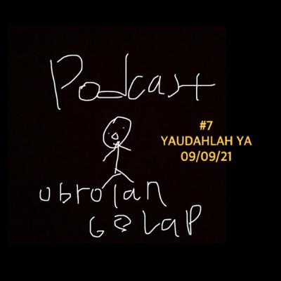 YAUDAHLAH YA