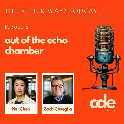 Ep.8: Out of the Echo Chamber