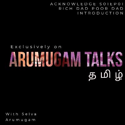 Acknowledge S01EP01 | Rich Dad Poor Dad | Introduction | தமிழ்