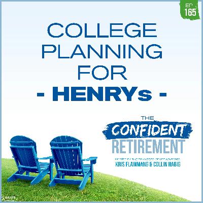 Ep. 165: College Planning for HENRYs