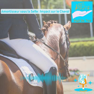 Amortisseur sous la Selle : Impact sur le Cheval