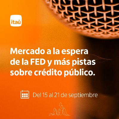 Mercado a la espera de la FED y más pistas sobre crédito público.