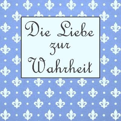 Die Liebe zur Wahrheit #4 - Erzählungen über die Wirklichkeit