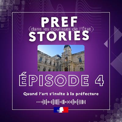 Épisode 4 - L'art s'invite à la préfecture