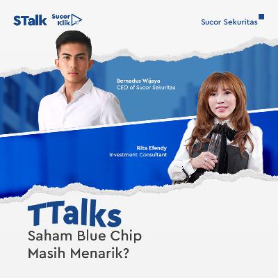TTalks #149 : Saham Blue Chip Masih Menarik?