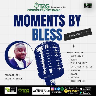 Moments By BLESS - AfroBeats Music Review & Christmas Motivation