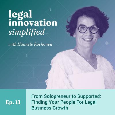 Feeling stuck as a solo lawyer? How to use community, legal innovation, and business mindset to grow your law practice with ease [Ep. 11]