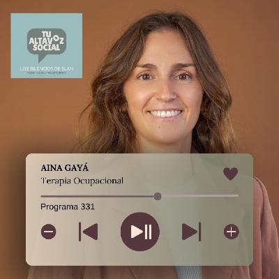 Programa 330 - Terapia Ocupacionalcon Ana Gayá - TEMPORADA 12