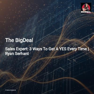 Confidence Is Currency — The BigDeal (Ryan Serhant in 4 Minutes) Confidence Is Currency — The BigDeal (Ryan Serhant in 4 Minutes)