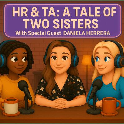 TA & HR: A  Tale of Two Sisters - with Dani Herrera