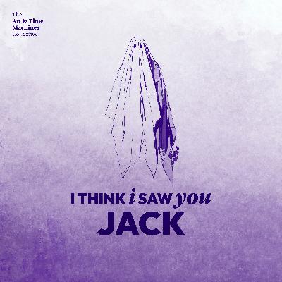 (17) I Think I Saw You, Jack (17) I Think I Saw You, Jack