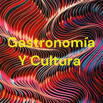 Gastronomía y cultura