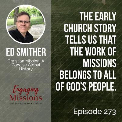 The Great Story: How Mission is for All People of God, with Ed Smither – EM273