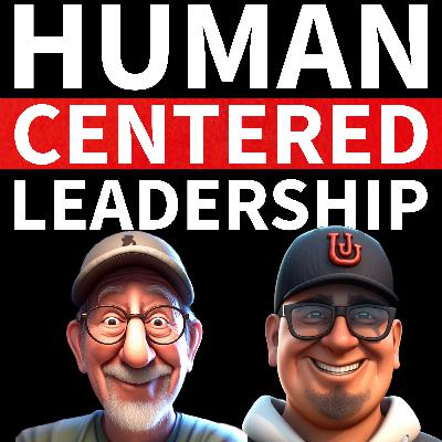 Human-Centered Leadership for High Performing Teams