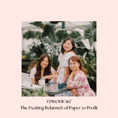 Ep 167: The Exciting Relaunch of Paper To Profits Ep 167: The Exciting Relaunch of Paper To Profits