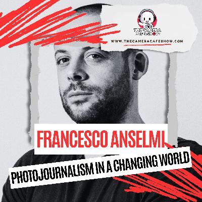 Francesco Anselmi: Photojournalism in a Changing World