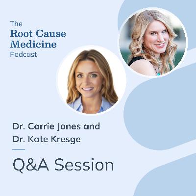 Q&A Session with Dr. Carrie Jones and Dr. Kate Kresge: Episode Rerun