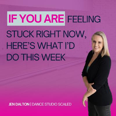 If You’re Feeling Stuck Right Now, Here’s What I’d Do This Week
