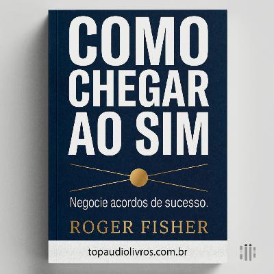 A Mágica de Criar Valor Real (O Guia de Como Chegar ao Sim)