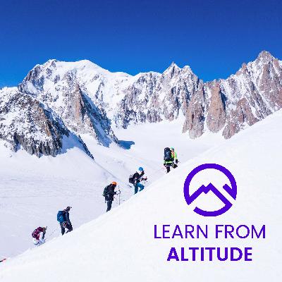 Learn From Altitude: Épisode #3