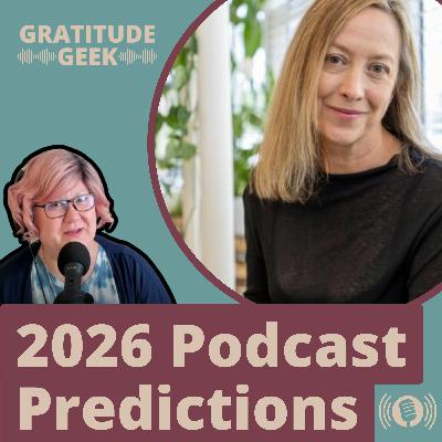 303: Podcast Predictions for 2026 for Gen X Women Podcasters (with Amy Stone)