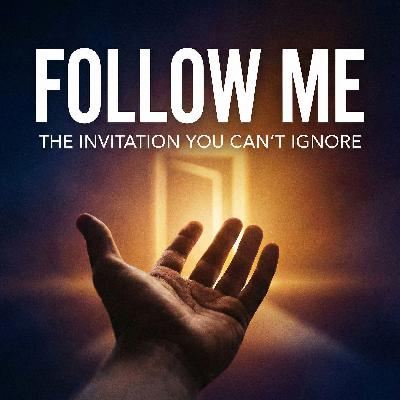 Follow Me: The Invitation You Can’t Ignore