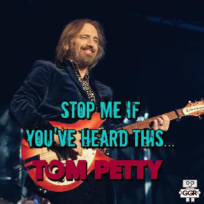 Stop Me If You've Heard This - Tom Petty Stop Me If You've Heard This - Tom Petty