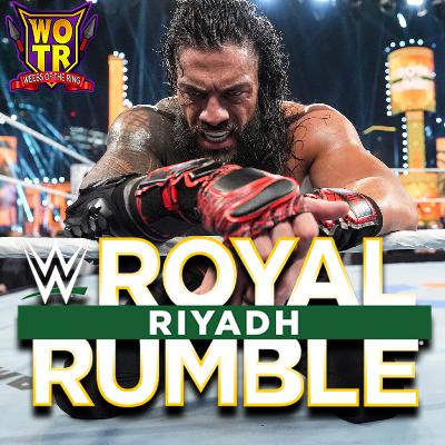 WWE Royal Rumble 2026 Review | AJ Styles Retires, Roman Reigns And Liv Morgan Win The Royal Rumble | WOTR EP 222
