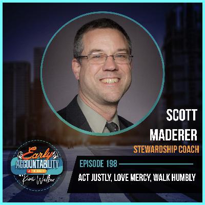 EAP 198: Act Justly, Love Mercy, Walk Humbly – From $70K Debt to Global Impact with Scott Maderer EAP 198: Act Justly, Love Mercy, Walk Humbly – From $70K Debt to Global Impact with Scott Maderer