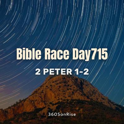 Bible Race 12/15/2025: Day715: 2 Peter 1-2 (Teaching on Chapter 1)