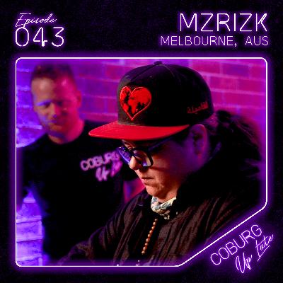 MZRIZK (Melbourne, AUS) | Episode 043 - Coburg Up Late MZRIZK (Melbourne, AUS) | Episode 043 - Coburg Up Late