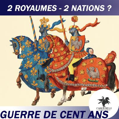 S1 Ep 2 - France & Angleterre : 2 Royaumes, 2 Nations - Guerre de Cent Ans