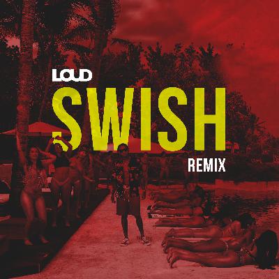 SWISH REMIX