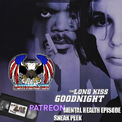 PATREON SNEAK PEEK - Ep 158: The Long Kiss Goodnight - Month of Action!