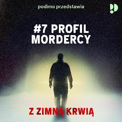 #7 Profil Mordercy #7 Profil Mordercy