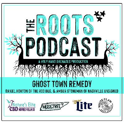 The Roots Podcast Episode 10 featuring Ghost Town Remedy, Roo Bus's Daniel Horton, and Amber Stoneman of Nashville Unsigned The Roots Podcast Episode 10 featuring Ghost Town Remedy, Roo Bus's Daniel Horton, and Amber Stoneman of Nashville Unsigned