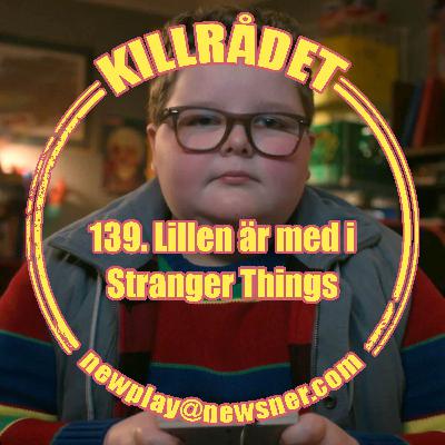 139. Lillen är med i Stranger Things 139. Lillen är med i Stranger Things