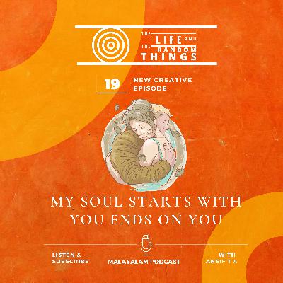 EP19: My soul starts with you ends on you | ക്യാമ്പസ് മാഗസിനിലൂടെ | Malayalam Podcast EP19: My soul starts with you ends on you | ക്യാമ്പസ് മാഗസിനിലൂടെ | Malayalam Podcast