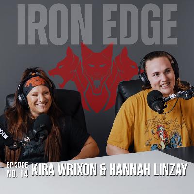Iron Edge #14 - Kira Wrixon & Hannah Linzay Iron Edge #14 - Kira Wrixon & Hannah Linzay