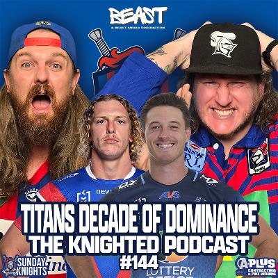 Titans Decade of Dominance! NRL round 3, Knights v Titans review.
