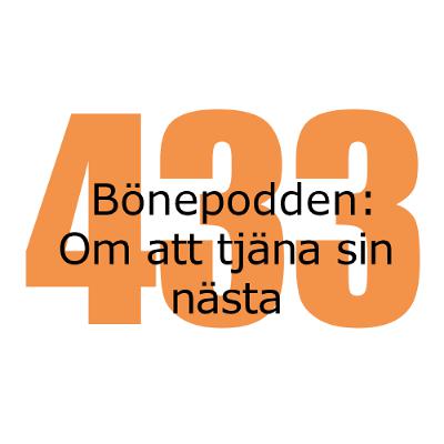 Bönepodden avsnitt 433 - Om att tjäna sin nästa Bönepodden avsnitt 433 - Om att tjäna sin nästa