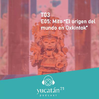 Mito “El origen del mundo en Oxkintok”