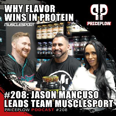 #208: Jason Mancuso and Team Musclesport - Lean Whey, Flavor-First Protein, and Building a Brand from the Ground Up #208: Jason Mancuso and Team Musclesport - Lean Whey, Flavor-First Protein, and Building a Brand from the Ground Up